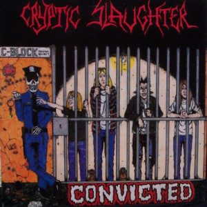 Cryptic Slaughter - Convicted LP