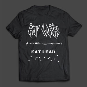 AT WAR - Eat Lead - MERCH - T-SHIRT - LONGSLEEVE - HOODIE