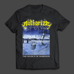 AUTHORIZE - The Source Of Dominion - MERCH - T-SHIRT - LONGSLEEVE - HOODIE