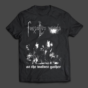 FORGOTTEN WOODS - As The Wolves Gather model 1 (w/backprint) - T-SHIRT - LONGSLEEVE - HOODIE