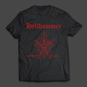HELLHAMMER - Only Death Is Real... red model 2 - MERCH - T-SHIRT - LONGSLEEVE - HOODIE