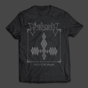 POISON - Into The Abyss - MERCH - T-SHIRT - LONGSLEEVE - HOODIE (w/backprint)