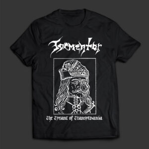 TORMENTOR - The Tyrant Of Transylvania - MERCH - T-SHIRT - LONGSLEEVE - HOODIE