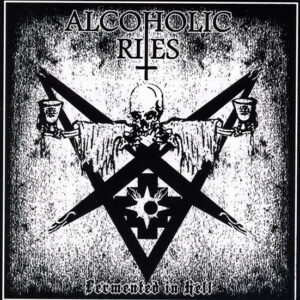 ALCHOHOLIC RITES - Fermented In Hell CD