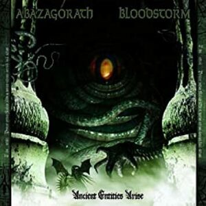 ABAZAGORATH / BLOOD STORM – Ancient Entities Arise SPLIT CD