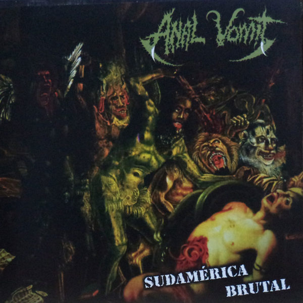 ANAL VOMIT ‎– Sudamerica Brutal CD