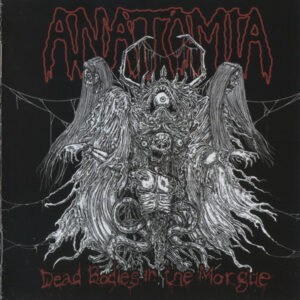 ANATOMIA - Dead Bodies In The Morgue CD