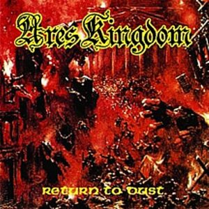 ARES KINGDOM  Return To Dust, CD