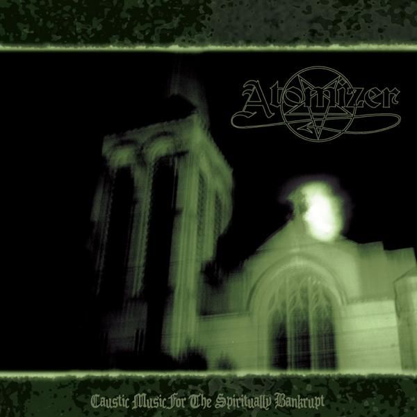 ATOMIZER - Caustic Music For The Spiritually Bankrupt  CD