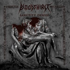 BLOODTHIRST - Sanctity Denied DIGI CD