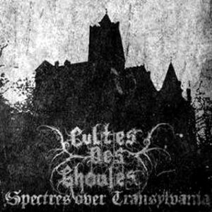 CULTES DES GHOULES "Spectres over Transylvania" MCD