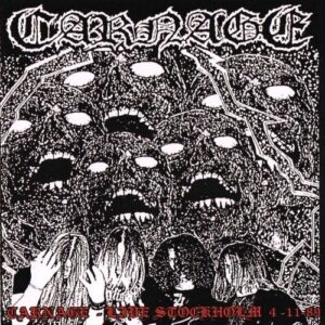 CARNAGE ‎– Live Stockholm 4-11-89 CD
