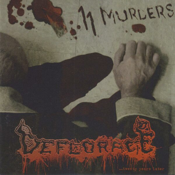 DEFLORACE ‎– 11 Murders... Twentyyearslater CD