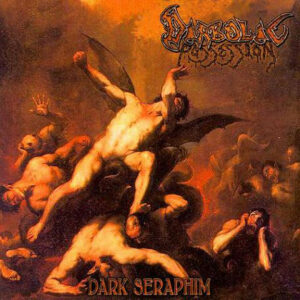 Diabolic Possession - Dark Seraphim / Ripped To Pieces CD
