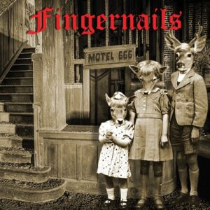 FINGERNAILS - Motel 666 CD