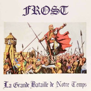 Frost ‎– La Grande Bataille De Notre Temps...CD