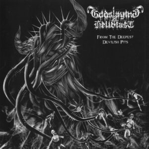 GODSLAYING HELLBLAST  From The Deepest Devilish Pits...   EP