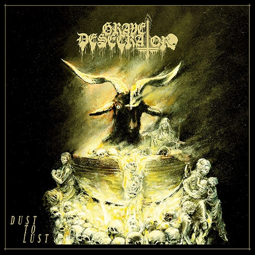 GRAVE DESECRATOR ‎– Dust To Lust CD