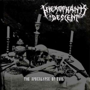 HIEROPHANT`S DESCENT “The Apocalypse of Evil” EP