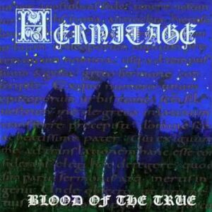 HERMITAGE - Blood Of The True CD
