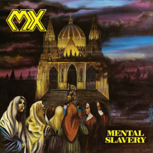 MX " Mental Slavery" CD