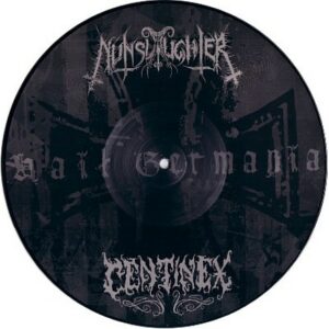 NUNSLAUGHTER / CENTINEX  Hail Germania, Split Pic MLP