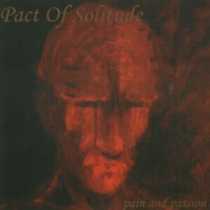 PACT OF SOLITUDE - Pain and Passion MCD