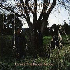 PERMANENT MIDNIGHT - Under The Blood Moon CD
