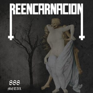 REENCARNACION - 888 Metal CD