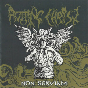 ROTTING CHRIST – Non Serviam CD