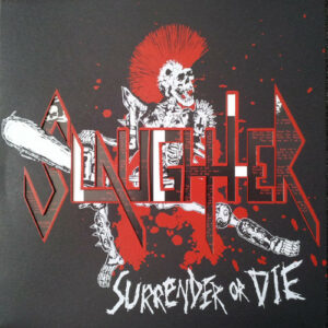 SLAUGHTER - Surrender or Die, PIC LP