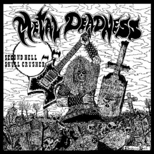 Second Hell / Skull Crusher - Metal Deadness SPLIT CD