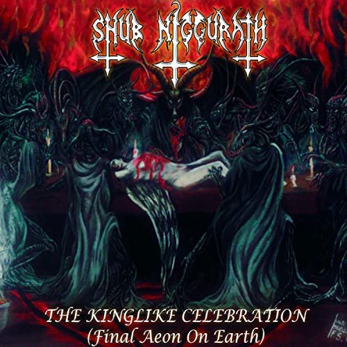 SHUB NIGGURATH ‎– The Kinglike Celebration (Final Aeon On Earth) CD