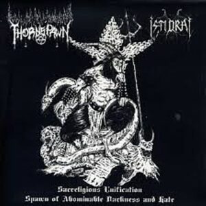 THORNSPAWN / ISTIDRAJ - Sacrilegious Unification... SPLIT CD