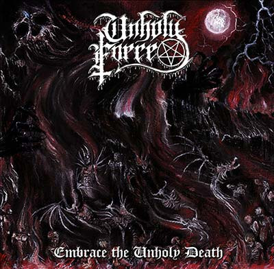 UNHOLY FORCE ‎– Embrace The Unholy Death CD