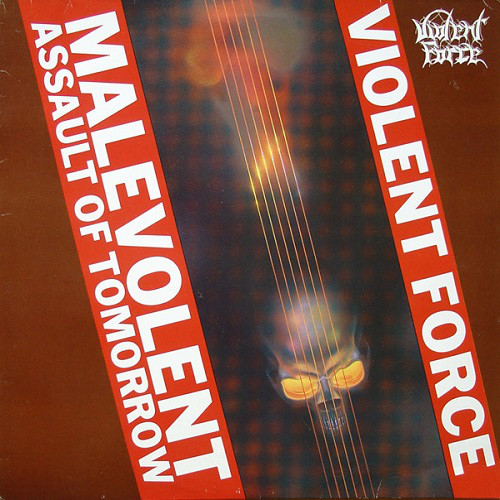 VIOLENT FORCE ‎– Malevolent Assault Of Tomorrow + Unreleased demo for the second album    CD
