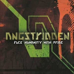 ANGSTRIDDEN  Fuck Humanity With Pride, MCD