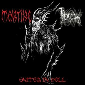 MARTIRE / THRONEUM  United In Hell, Split CD