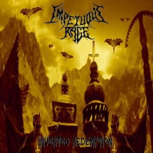 IMPETUOUS RAGE - Inverted Redemption CD