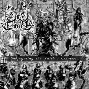 EVIL CHURCH - Subjugating the Faith's Crawlers...CD