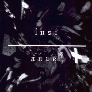 LUST / ANAEL  Your Pain Is My Lust / Hope Is A Bi...  CD